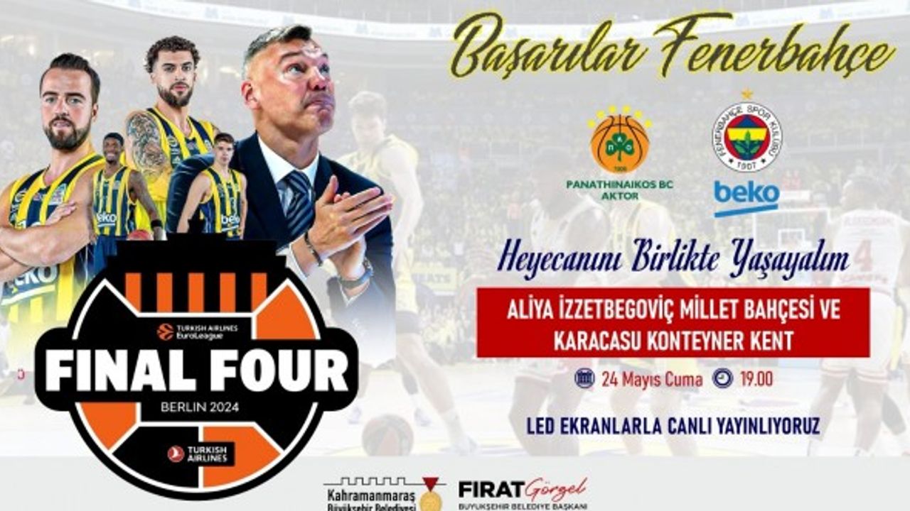 Kahramanmaraş’ta Final Four Heyecanı Dev Ekranlarda Yaşanacak