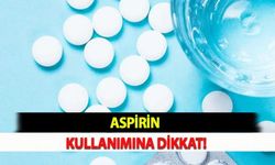Aspirin Kullanımına Dikkat!