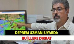 Deprem Uzmanı Uyardı: Bu İllere Dikkat