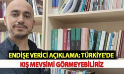 Endişe Verici Açıklama: Türkiye'de Kış Mevsimi Görmeyebiliriz