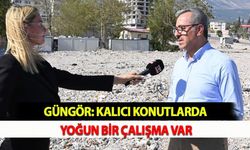 Güngör: Kalıcı Konutlarda Yoğun Bir Çalışma Var