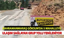 Kahramanmaraş Göksun'da 5 Mahalleye Ulaşım Sağlayan Grup Yolu Yenileniyor