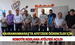 Kahramanmaraş'ta Afetzede Öğrenciler İçin Robotik Kodlama Atölyesi Açıldı