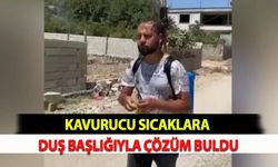 Kavurucu Sıcaklara Duş Başlığıyla Çözüm Buldu