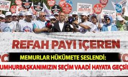 Memurlar Hükümete Seslendi: Cumhurbaşkanımızın Seçim Vaadi Hayata Geçsin