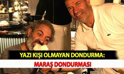 Yazı Kışı Olmayan Dondurma: Maraş Dondurması