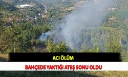Acı Ölüm: Bahçede Yaktığı Ateş Sonu Oldu