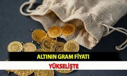 Altının Gram Fiyatı Yükselişte