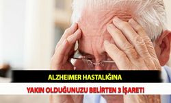 Alzheimer Hastalığına Yakın Olduğunuzu Belirten 3 İşaret!