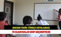Bakanı Tekin: Türkçe Ortalaması 70 Olmayanlar Sınıf Geçemeyecek
