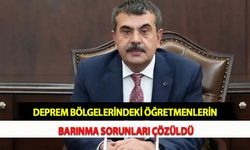 Deprem Bölgelerindeki Öğretmenlerin Barınma Sorunları Çözüldü