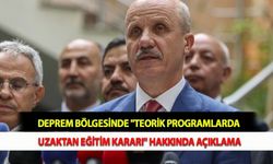 Deprem Bölgesinde "Teorik Programlarda Uzaktan Eğitim Kararı" Hakkında Açıklama
