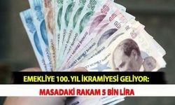 Emekliye 100. Yıl İkramiyesi Geliyor: Masadaki Rakam 5 Bin Lira