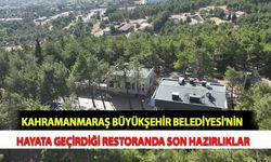 Kahramanmaraş Büyükşehir Belediyesi'nin Hayata Geçirdiği Restoranda Son Hazırlıklar