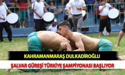Kahramanmaraş Dulkadiroğlu Şalvar Güreşi Türkiye Şampiyonası Başlıyor