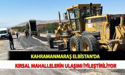 Kahramanmaraş Elbistan'da Kırsal Mahallelerin Ulaşımı İyileştiriliyor
