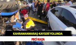 Kahramanmaraş-Kayseri Yolunda Feci Kaza
