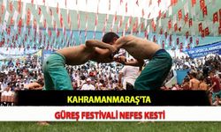 Kahramanmaraş'ta Güreş Festivali Nefes Kesti