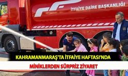 Kahramanmaraş'ta İtfaiye Haftası’nda Miniklerden Sürpriz Ziyaret