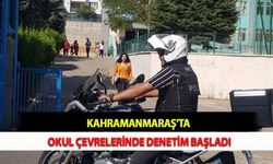 Kahramanmaraş'ta Okul Çevrelerinde Denetim Başladı