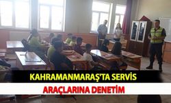Kahramanmaraş'ta Servis Araçlarına Denetim