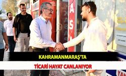 Kahramanmaraş'ta Ticari Hayat Canlanıyor