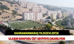 Kahramanmaraş Yıldızevler'de Ulaşım Konforu Üst Seviyeye Çıkarılıyor