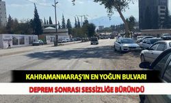 Kahramanmaraş’ın En Yoğun Bulvarı Deprem Sonrası Sessizliğe Büründü