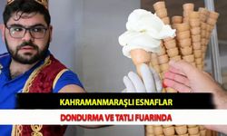 Kahramanmaraşlı Esnaflar Dondurma ve Tatlı Fuarında