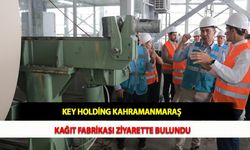 KEY Holding Kahramanmaraş Kağıt Fabrikasını Ziyarette Bulundu