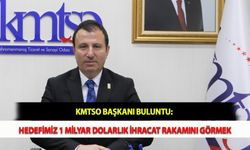 KMTSO Başkanı Buluntu: "Hedefimiz 1 Milyar Dolarlık İhracat Rakamını Görmek"