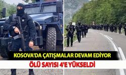 Kosova'da Çatışmalar Devam Ediyor: Ölü Sayısı 4'e Yükseldi