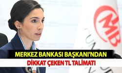 Merkez Bankası Başkanı'ndan Dikkat Çeken TL Talimatı