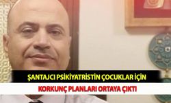 Şantajcı Psikiyatristin Çocuklar İçin Korkunç Planları Ortaya Çıktı