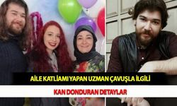 Aile Katliamı Yapan Uzman Çavuşla İlgili Kan Donduran Detaylar