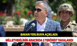 Bakan Yerlikaya Açıkladı: Milletvekilinin Aracında 2 Terörist Yakalandı