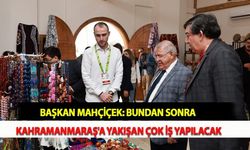 Başkan Mahçiçek: Bundan Sonra Kahramanmaraş'a Yakışan Çok İş Yapılacak