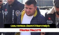 Canlı Yayında Cinayeti İtiraf Etmişti: İtirafına İtiraz Etti!