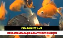 Ertargın Petshop Kahramanmaraşlılarla Yeniden Buluştu