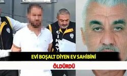 Evi Boşalt Diyen Ev Sahibini Öldürdü