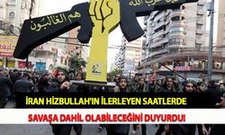 İran Hizbullah'ın İlerleyen Saatlerde Savaşa Dahil Olabileceğini Duyurdu!