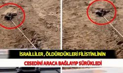 İsrailliler , Öldürdükleri Filistinlinin Cesedini Araca Bağlayıp Sürükledi