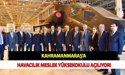Kahramanmaraş'a Havacılık Meslek Yüksekokulu Açılıyor!