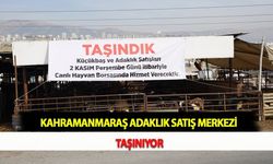 Kahramanmaraş Adaklık Satış Merkezi Taşınıyor