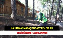 Kahramanmaraş Doğa ve Fen Okulu Yeni Döneme Hazırlanıyor