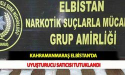 Kahramanmaraş Elbistan'da Uyuşturucu Satıcısı Tutuklandı
