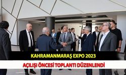 Kahramanmaraş EXPO 2023 Açılışı Öncesi Toplantı Düzenlendi