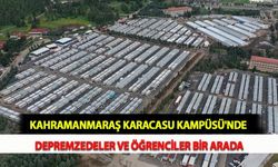 Kahramanmaraş Karacasu Kampüsü'nde Depremzedeler ve Öğrenciler Bir Arada