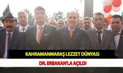 Kahramanmaraş Lezzet Dünyası Dr. Erbakan'la  Açıldı