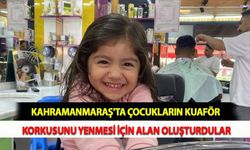 Kahramanmaraş'ta Çocukların Kuaför Korkusunu Yenmesi İçin Alan Oluşturdular